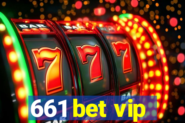 661 bet vip